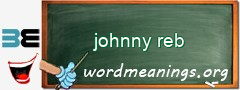 WordMeaning blackboard for johnny reb